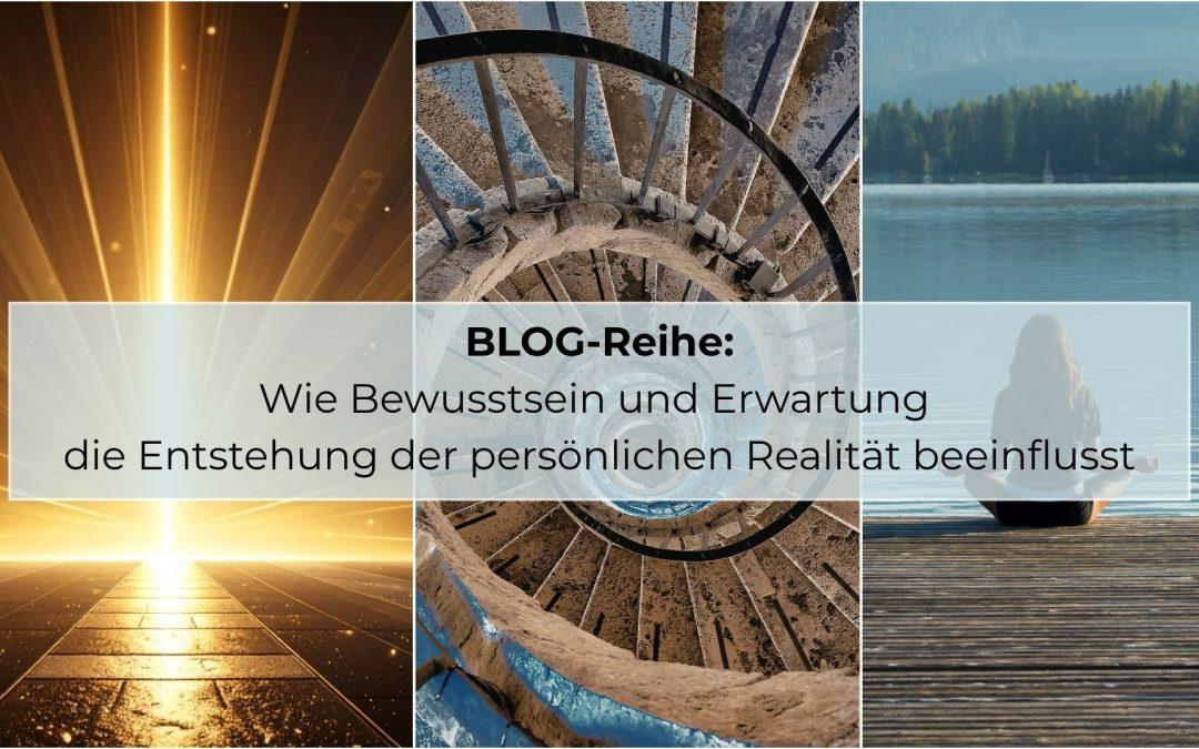 BLOG-Reihe Bewusstsein und Erwartung